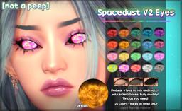 Not A Peep - Spacedust Eyes V2